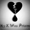 J Glizzi - My X Was Poison - Single